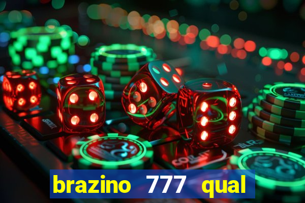 brazino 777 qual melhor jogo